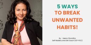 5 ways to break unwanted habits